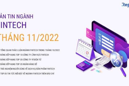 Ngành Fintech Việt Nam Tháng 10/2022: Tổng Quan Thị Trường và Xếp Hạng Doanh Nghiệp