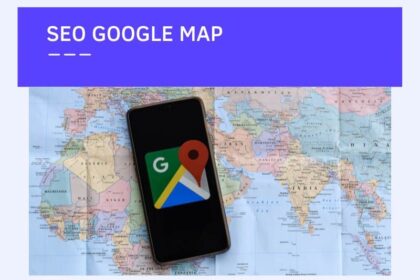 Chiến lược tối ưu hóa SEO Google Maps: Hướng dẫn toàn diện
