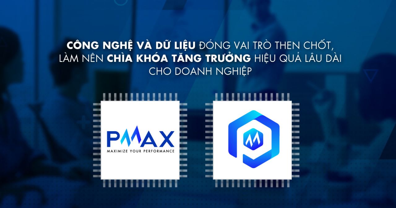              PMAX: Trở thành công ty Giải pháp Marketing Toàn diện hàng đầu Châu Á            