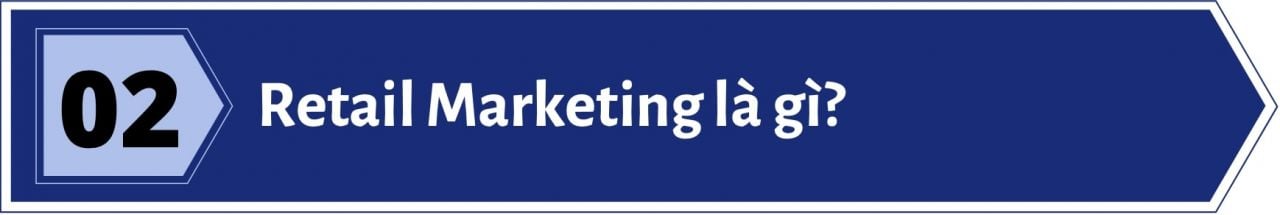  Retail Marketing: Công thức thành công cho ngành bán lẻ