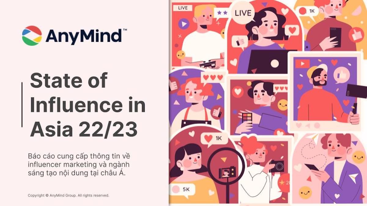  Influencer Marketing tại Việt Nam và Châu Á: Báo cáo của AnyMind Group