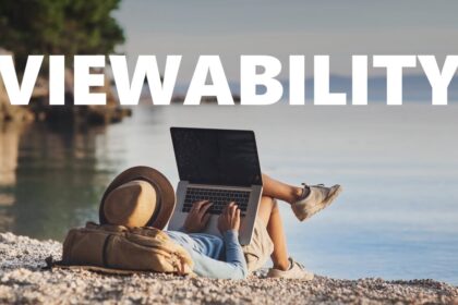 Viewability: Đo lường và tối ưu hiệu quả chiến dịch quảng cáo trực tuyến