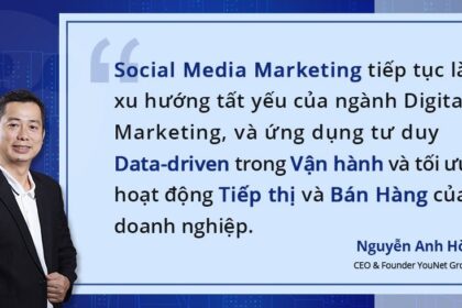 Xu hướng thị trường truyền thông Việt Nam: Social Media Marketing và ứng dụng tư duy Data-driven