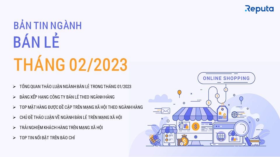  Tình hình ngành bán lẻ Việt Nam tháng 1/2023 dưới góc nhìn Social Listening
