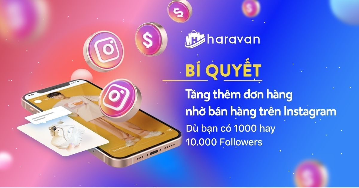  Chiến lược bán hàng trên Instagram: Biến người theo dõi thành khách hàng