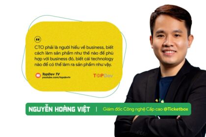 Hành trình Chuyển đổi Văn hóa và Công nghệ của TicketBox với Sự Hỗ trợ của CTO Nguyễn Hoàng Việt
